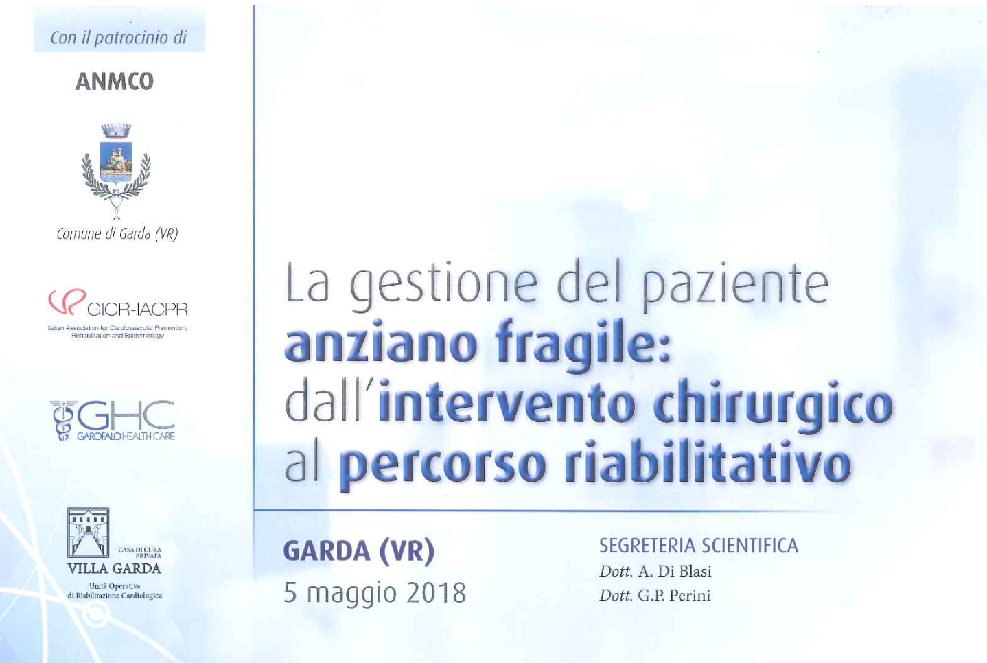 CONVEGNO 5 MAGGIO 2018 – LA GESTIONE DEL PAZIENTE ANZIANO FRAGILE: DALL’INTERVENTO CHIRURGICO AL PERCORSO RIABILITATIVO