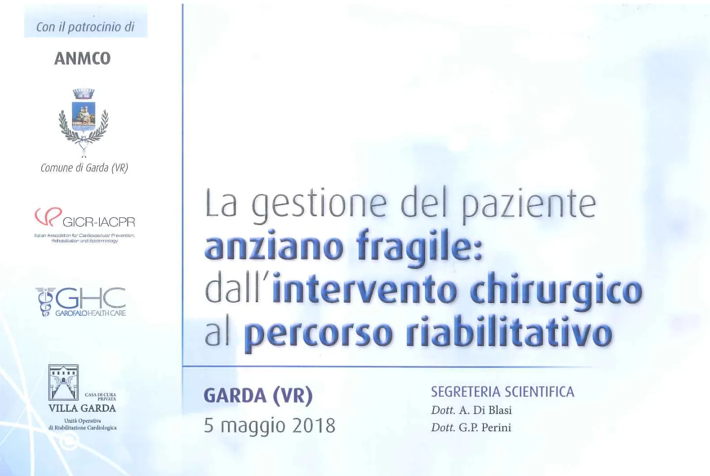 CONVEGNO 5 MAGGIO 2018 – LA GESTIONE DEL PAZIENTE ANZIANO FRAGILE: DALL’INTERVENTO CHIRURGICO AL PERCORSO RIABILITATIVO 