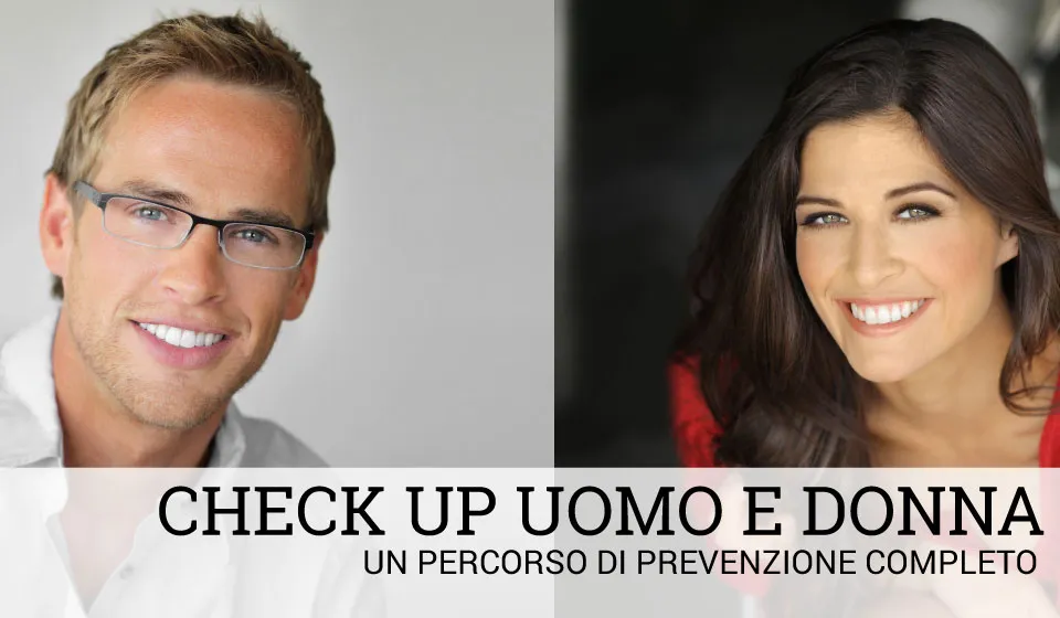 Check Up per Uomo e Donna: un percorso di prevenzione completo 